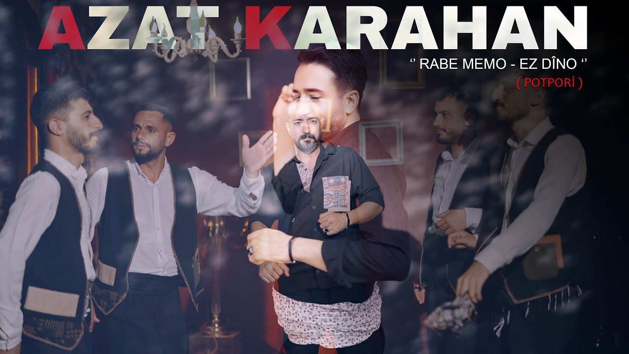 AZAT KARAHAN - RABE MEMO / EZ DÎNO [Official Music Video]