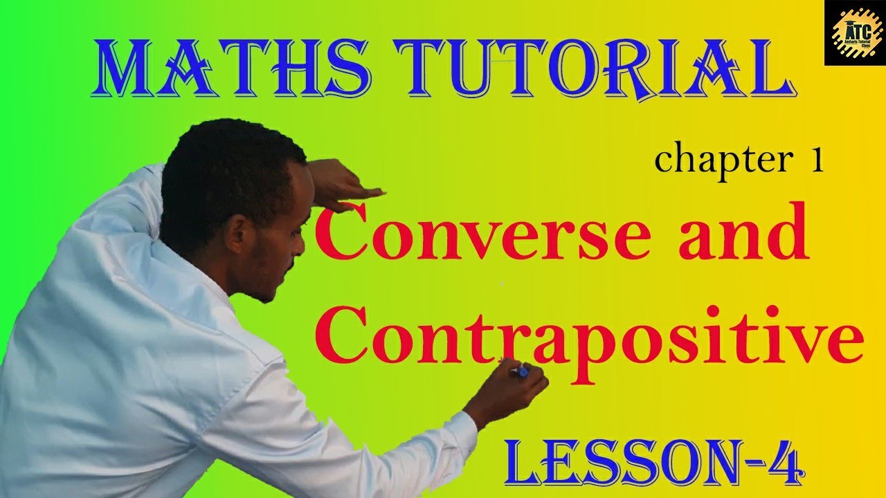 Mathematics:- Lesson 4 |Converse, Contrapositive and Inverse | ATC TUBE | #AtcTube #Tutorial #Maths