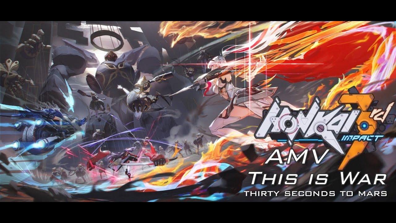 This is War : Honkai Impact 3rd / 崩壊3rd [MAD] / [AMV]