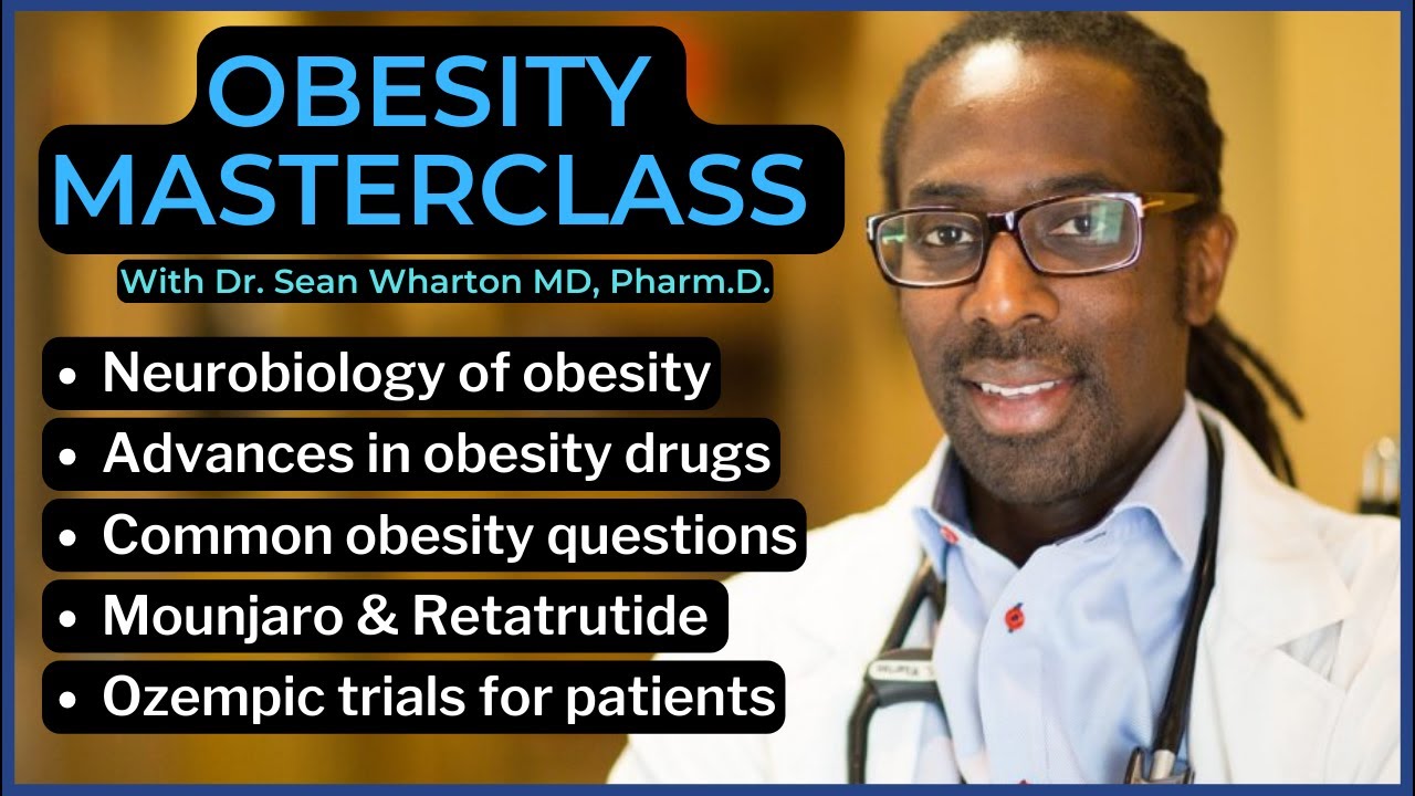 Webinar: Obesity Drugs with Dr. Sean Wharton | Dr. Curnew MD