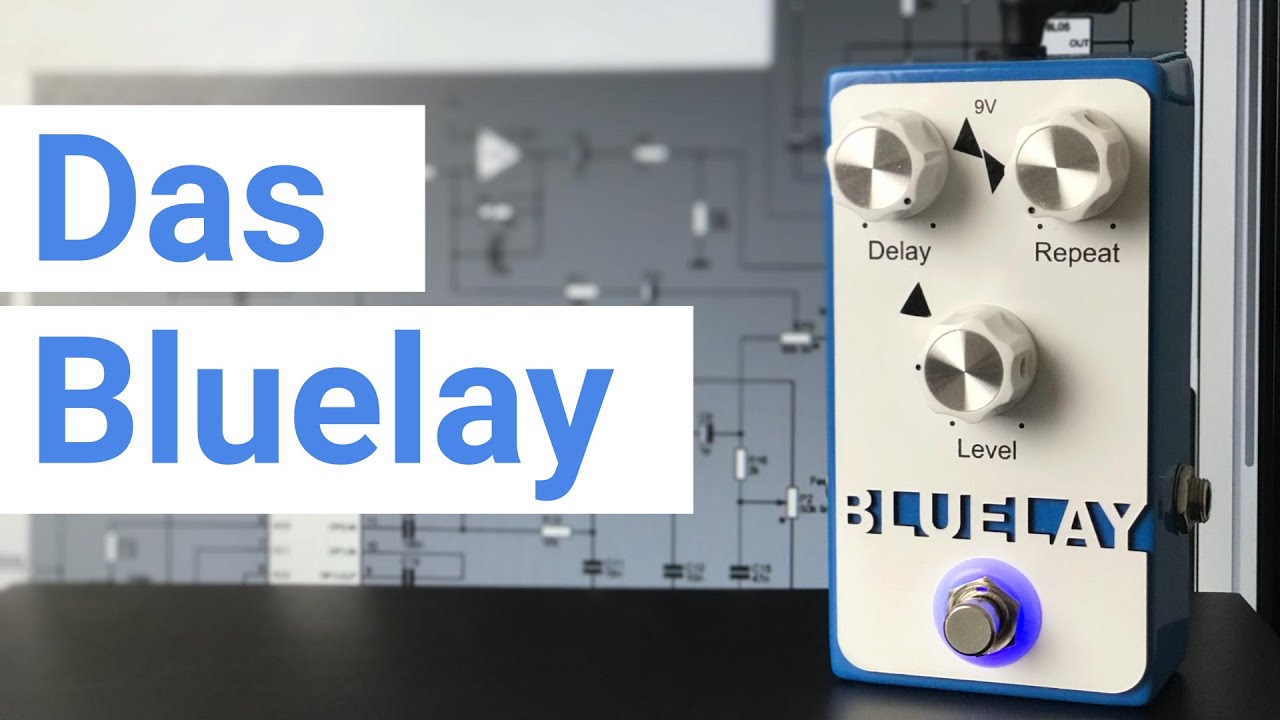 Das Bluelay - DIY Delay Pedal - Aus Bausatz selbst gebaut