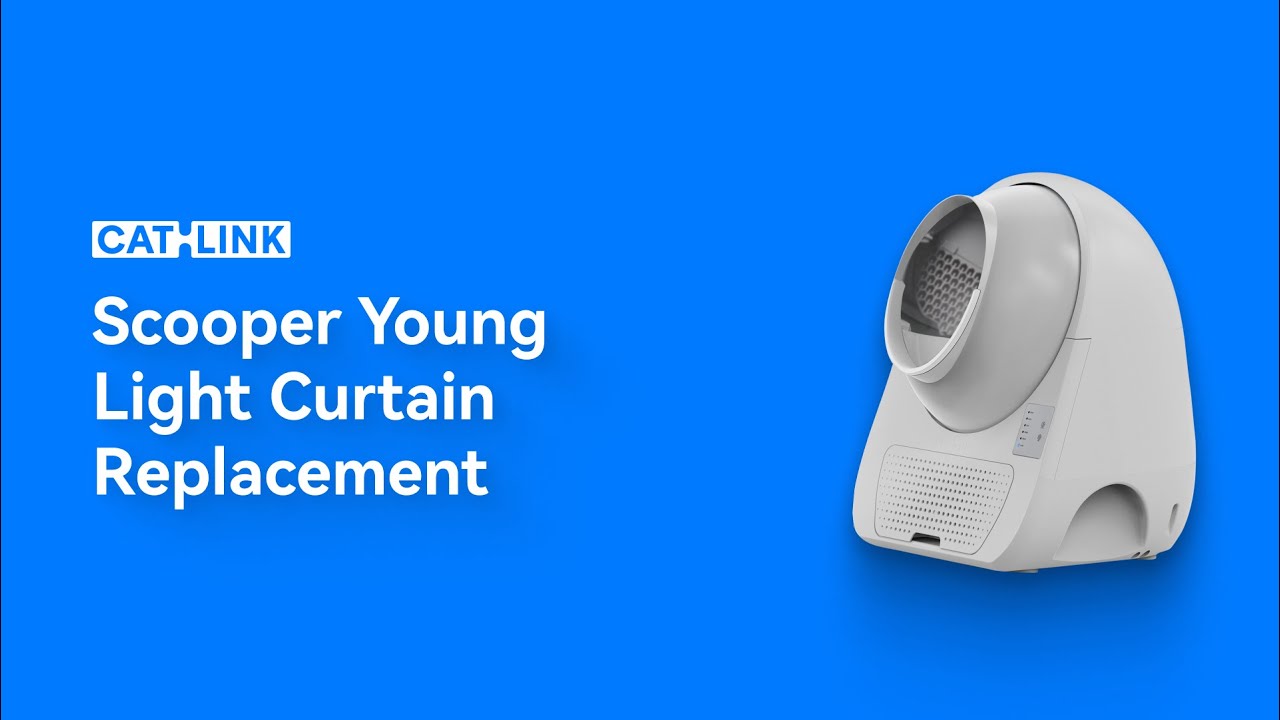 CATLINK Scooper Young: How to Replace the Light Curtain