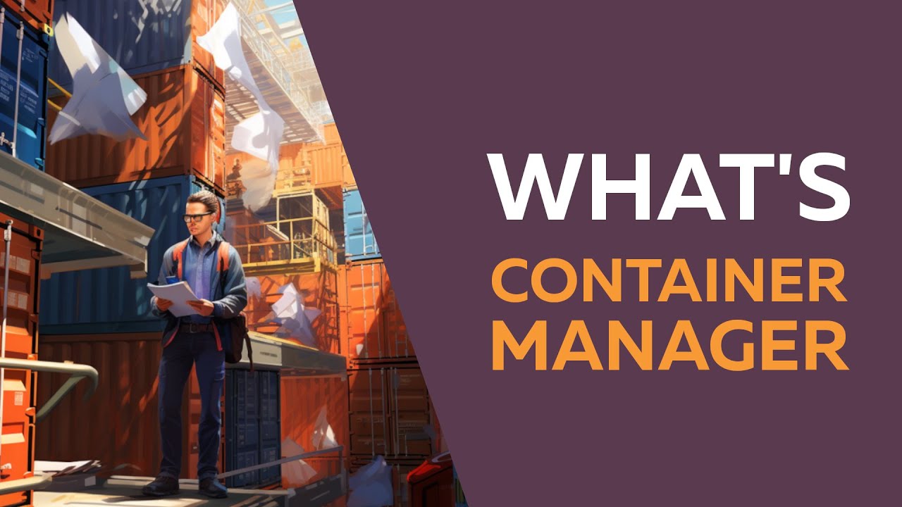What is a Container Manager?