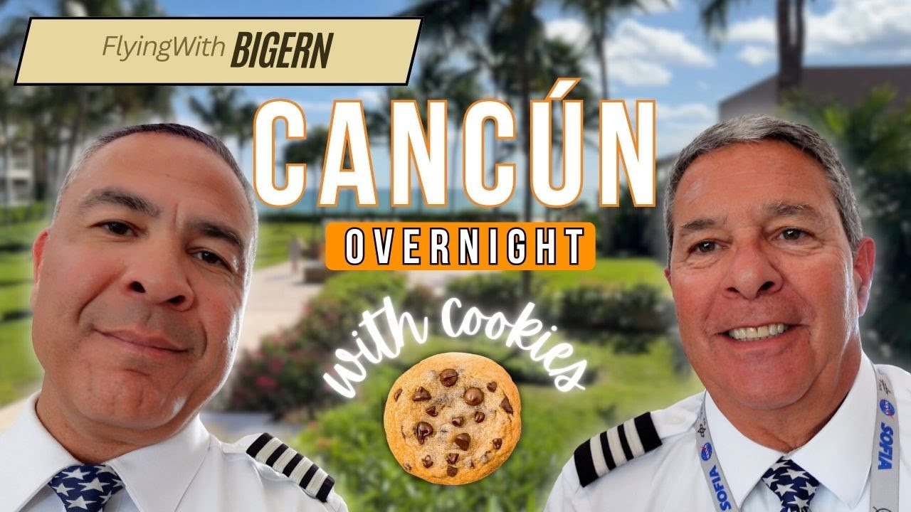 Inside a 2-Day Airline Pilot Trip to Cancun 🇲🇽