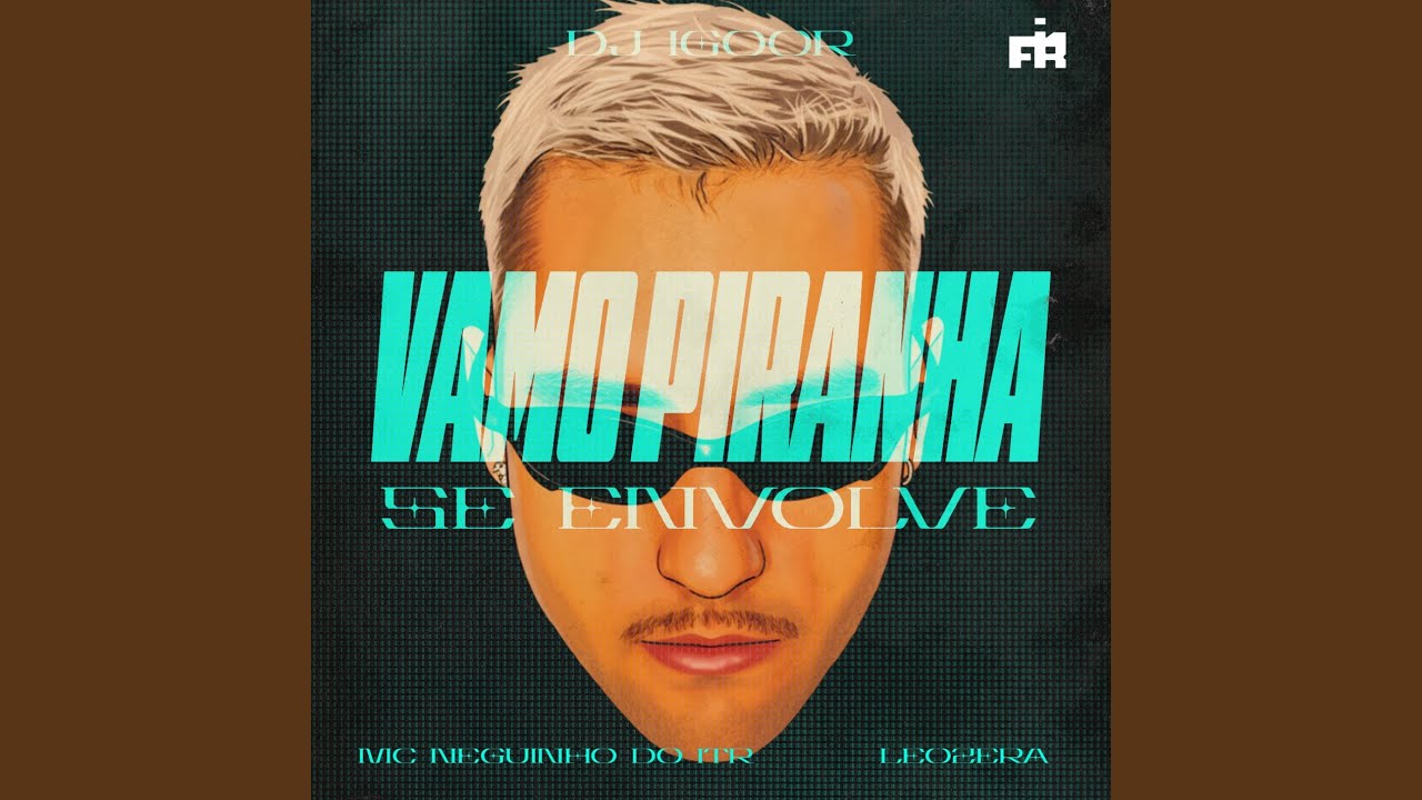 Vamo Piranha Se Envolve