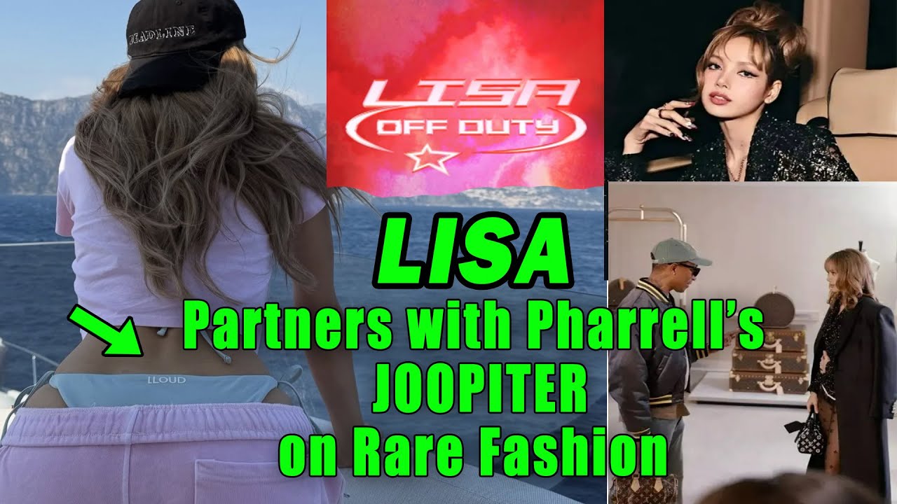 LISA x JOOPITER: Pharrell Williams Teams Up with BLACKPINK Star for Exclusive Collectibles!!!