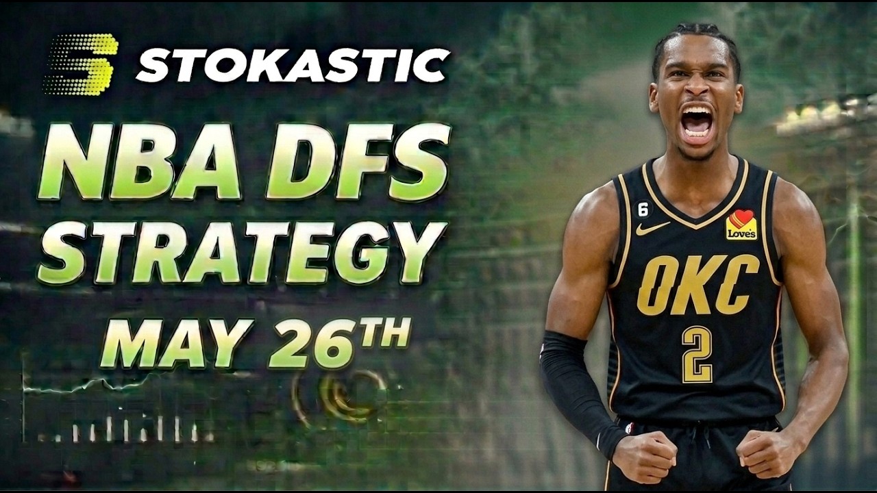 NBA DFS Strategy Tuesday 5/26/26 | DraftKings & FanDuel NBA Lineup Picks