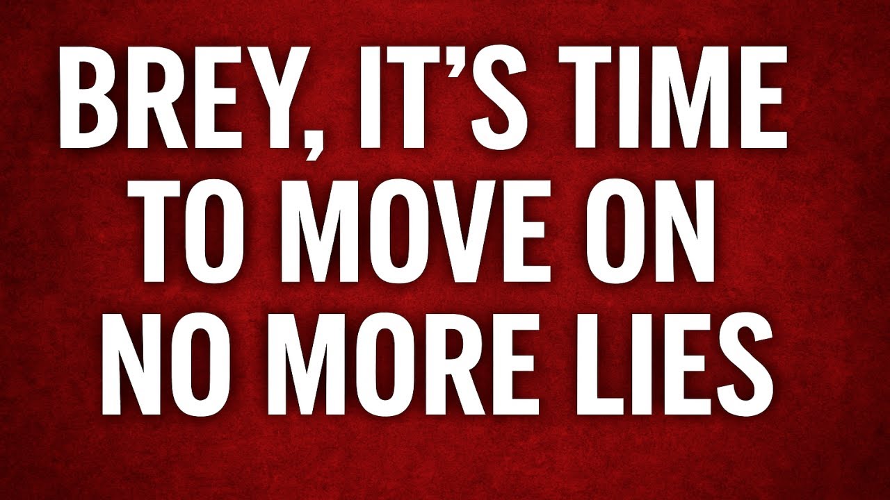BreyDT, It's Time to Move On-No More Lies