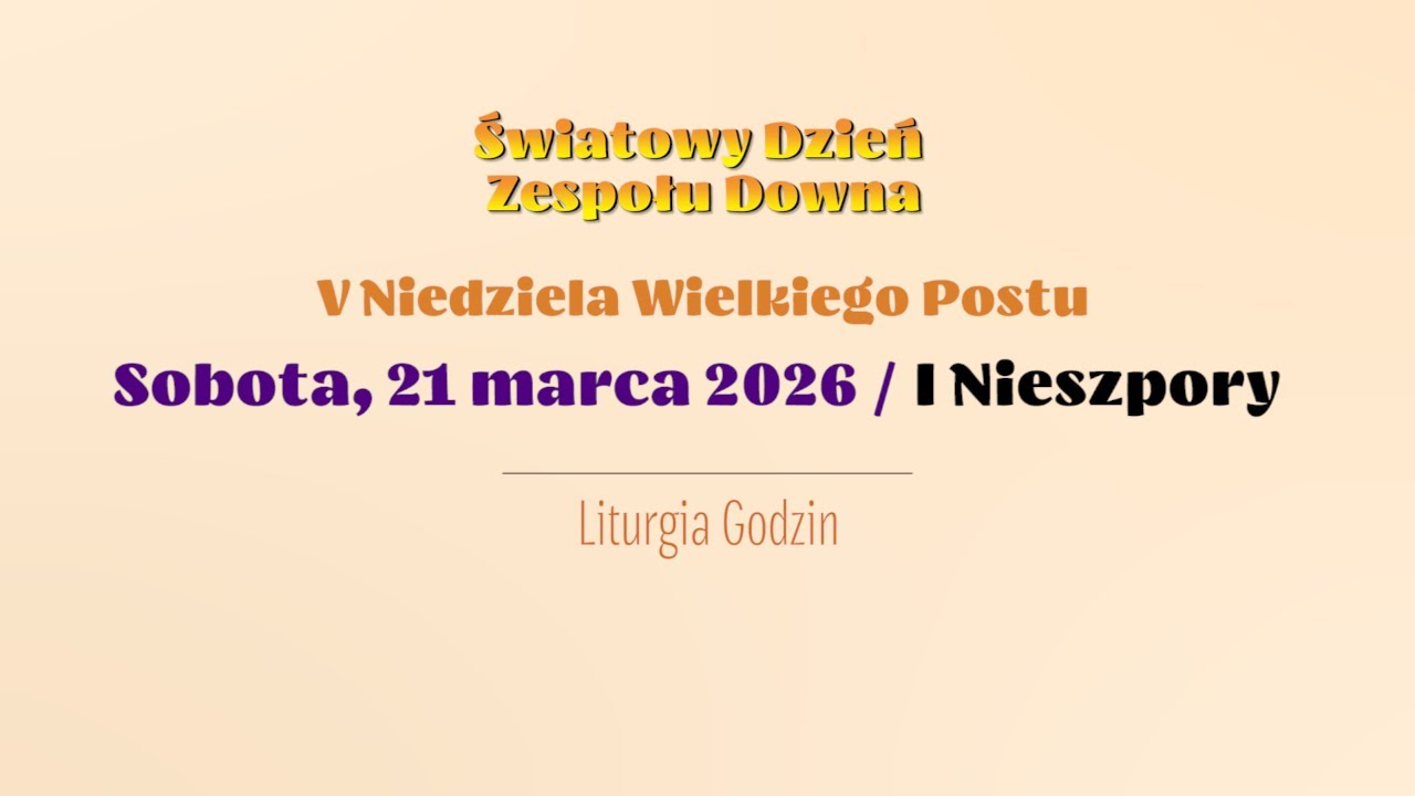 #Nieszpory | 21 marca 2026 | V Niedziela Wielkiego Postu | I Nieszpory