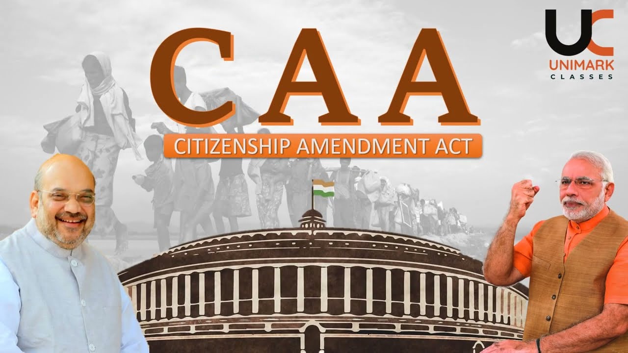 CAA 2024 | WHAT IS CITIZENSHIP AMENDMENT ACT (CAA) | CURRENT AFFAIR 2024 | UNIMARK CLASSES