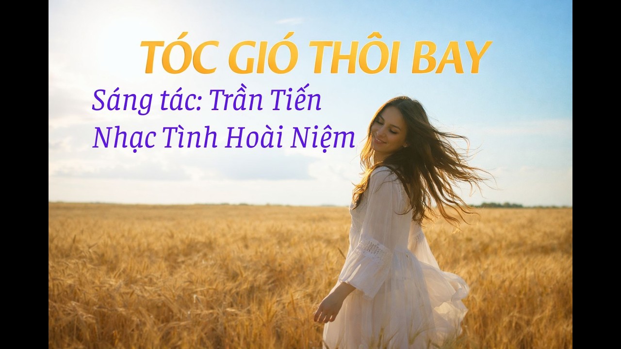 Tóc Gió Thôi Bay – Bản Phối Mới | Nhạc Tình Hoài Niệm