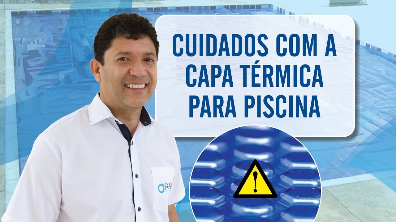 Cuidados com a Capa Térmica para Piscina