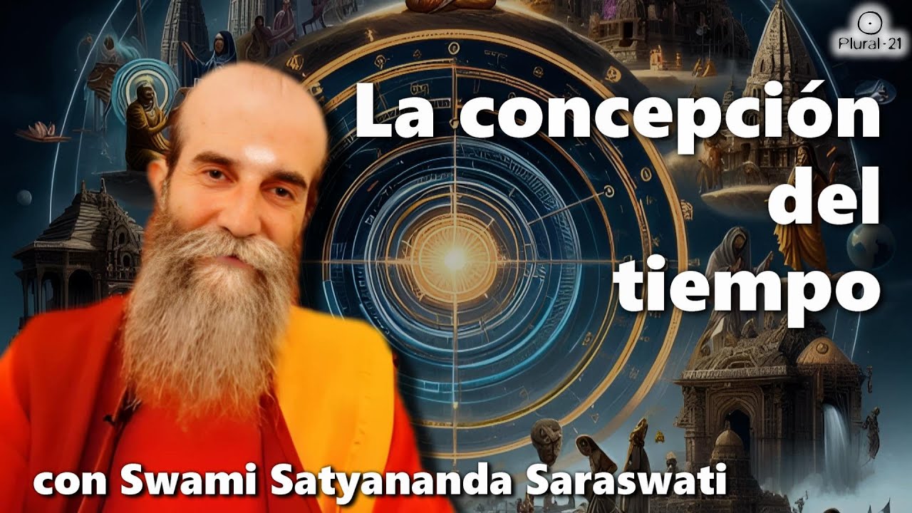 La concepción del tiempo, con Swami Satyananda Saraswati