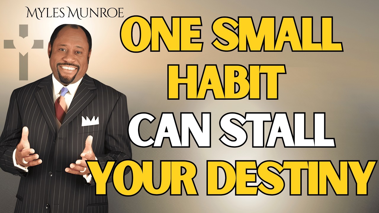 MYLES MUNROE: The $4 Habit Destroying Your Destiny | FIX THIS ONE THING to Unlock Your Purpose