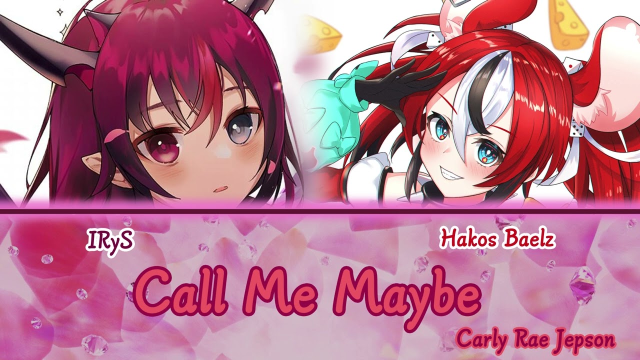 IRyS and Baelz sing - Call Me Maybe by Carly Rae Jepson (Duet)