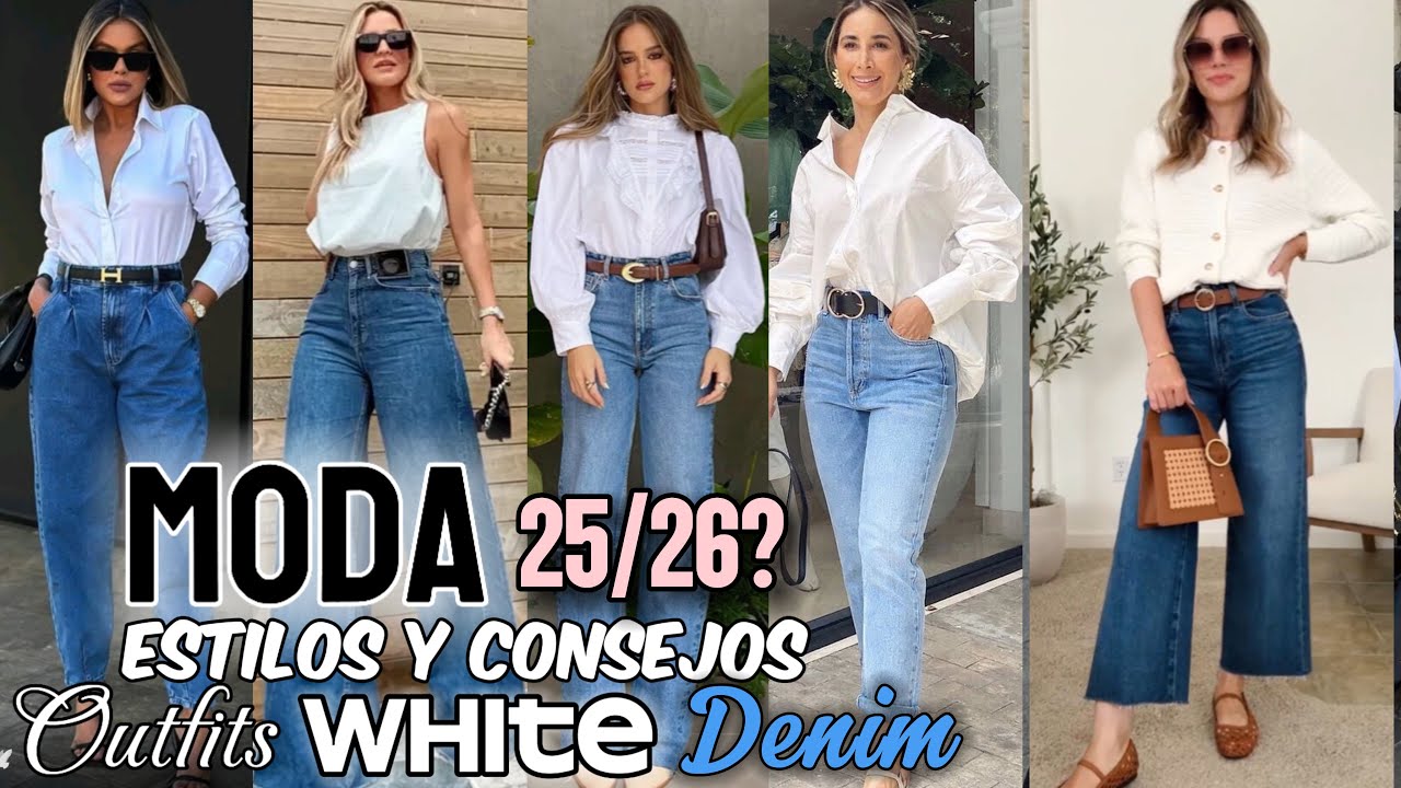 MODA 2025! Estilos OUTFIS SENCILLOS ROPA WHITE DENIM MODA TENDENCIAS MUJER