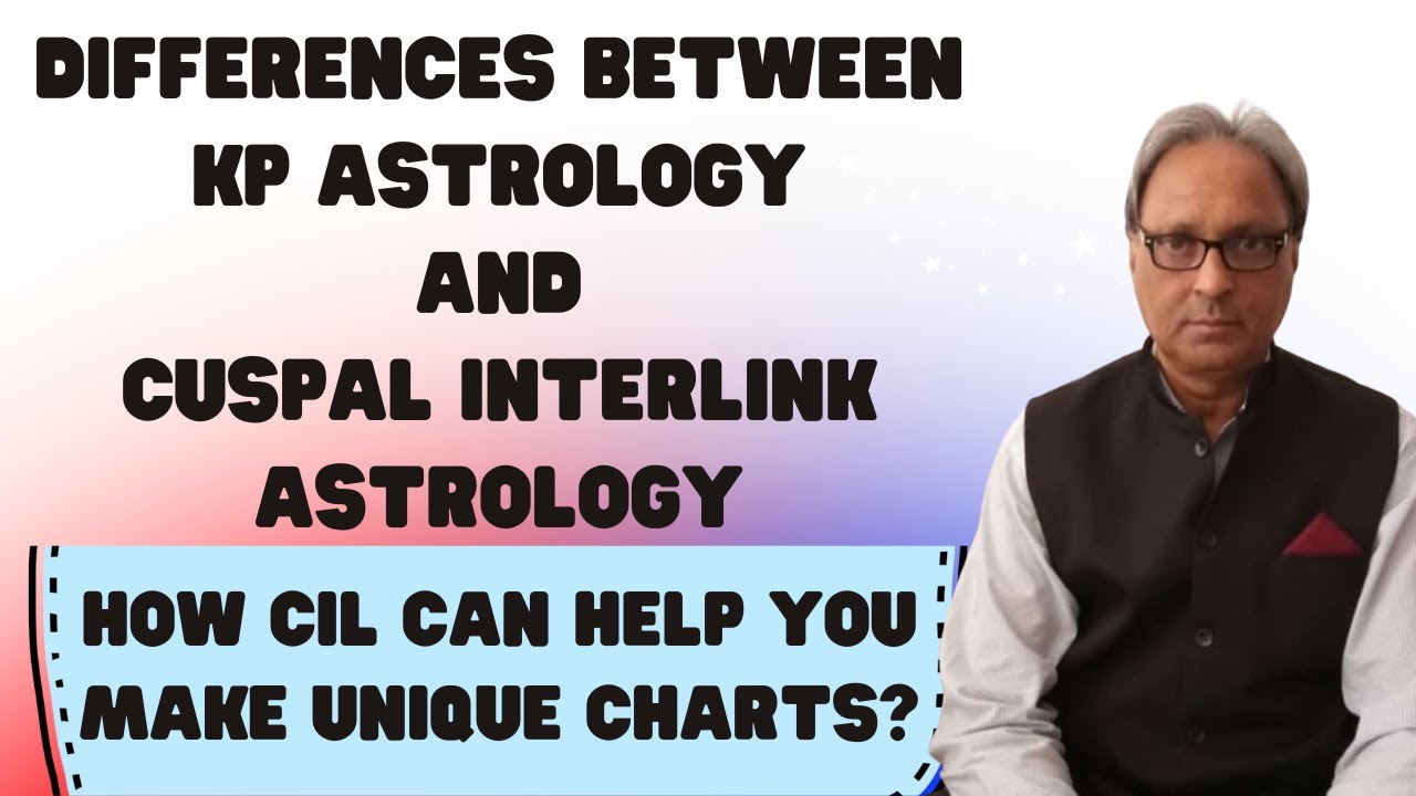 Difference between KP and Cuspal Interlink Astrology | Learn Astrology Online for Beginners