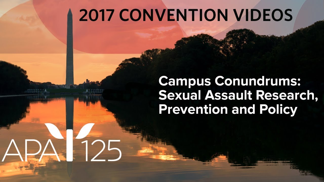 Campus Conundrums: Sexual Assault Research, Prevention and Policy