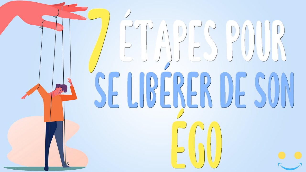 COMMENT SE LIBÉRER DE SON EGO ? || LES 7 ÉTAPES DU Dr WAYNE DYER POUR SE DÉTACHER DE SON ÉGO