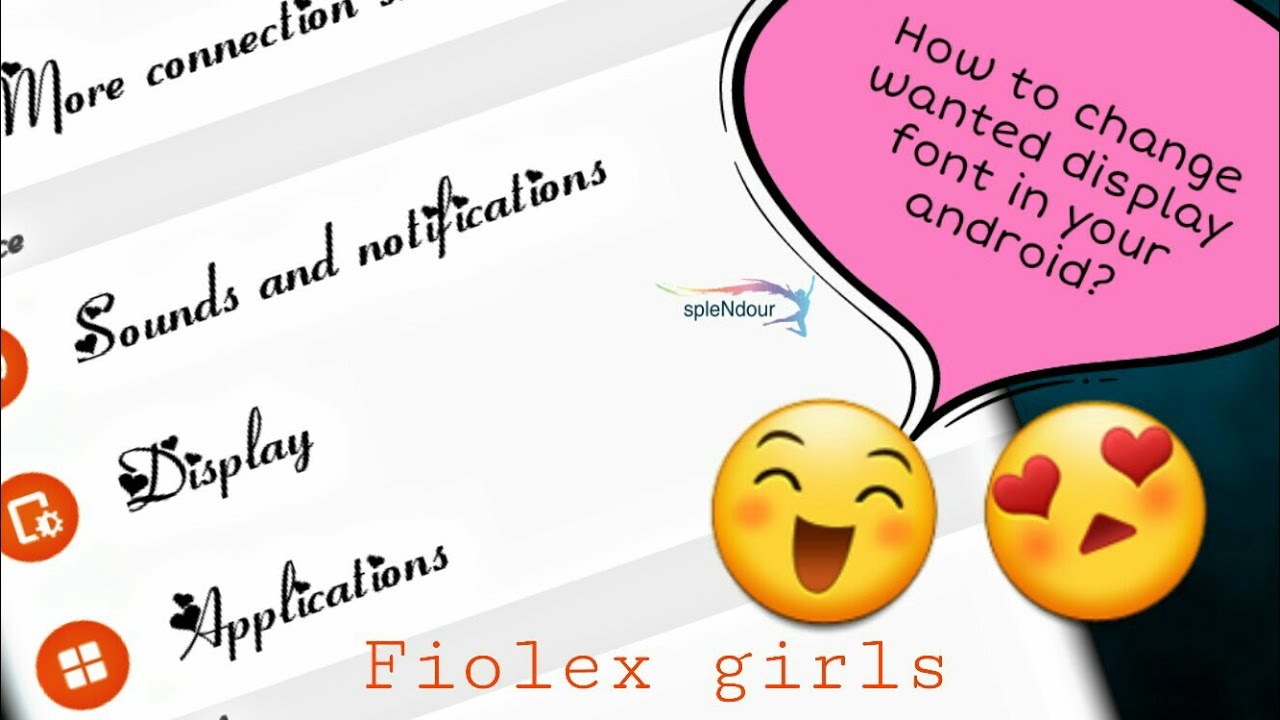 How To Change Font/Front Style/Display In Your Android?|Wanted Font|Fiolex Girls