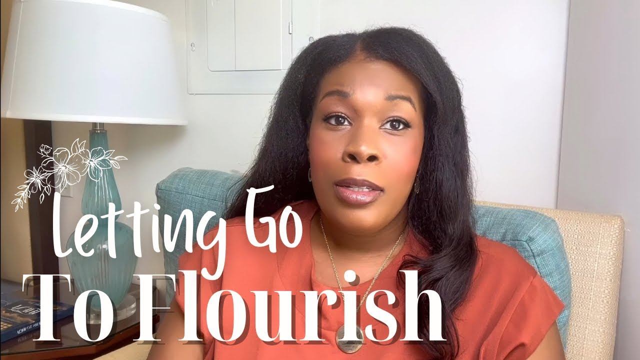 Letting Go to Step Into What’s Next Surrendering to Flourish
