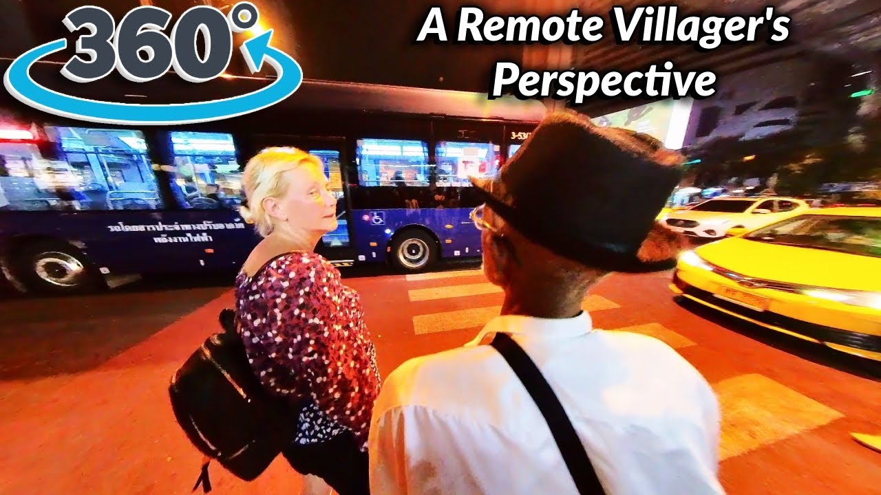 360&deg; Tour of Southeast Asian City: A Remote Villager's Perspective ! Tribal Peoples' perspective
