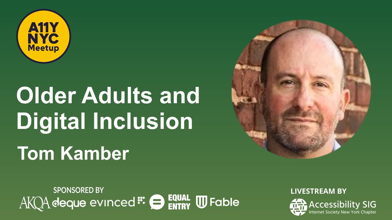 Older Adults and Digital Inclusion - Tom Kamber