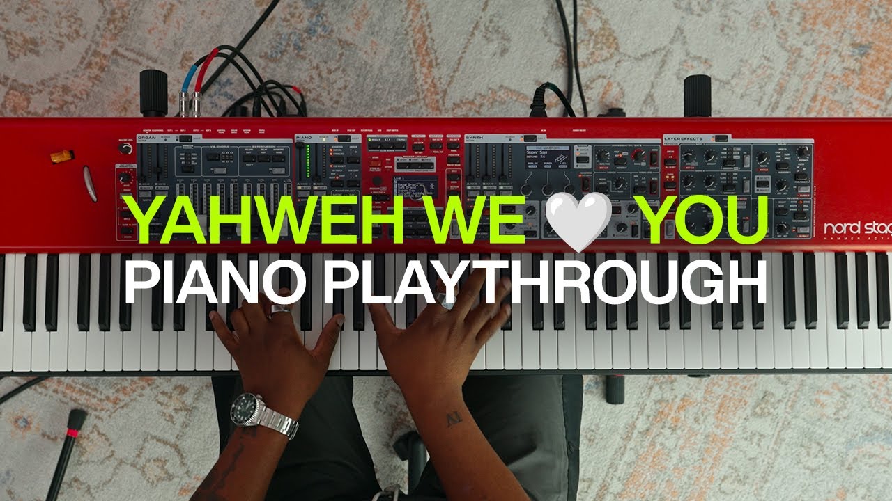 Yahweh We 🤍 You | Official Piano Playthrough | @elevationworship