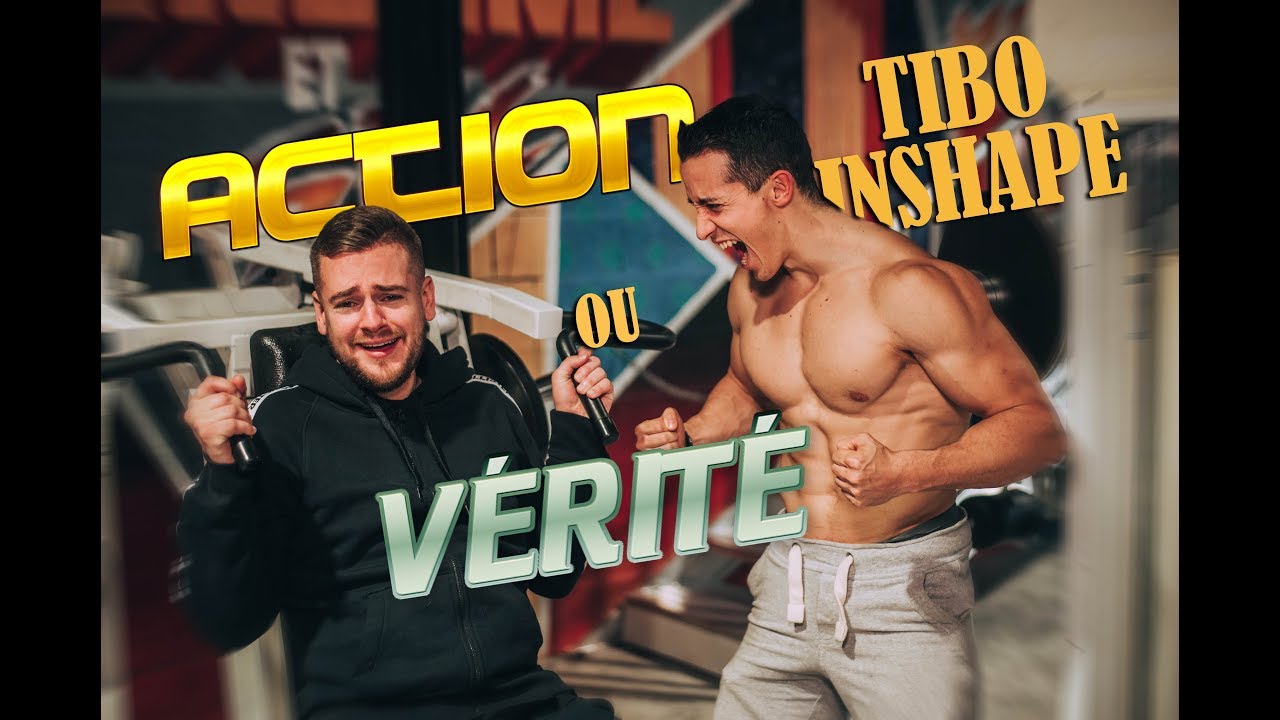 ACTION OU VÉRITÉ (Ft. Tibo InShape & Juju Fitcats)