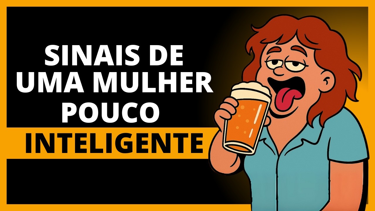 Sinais De Uma Mulher Burra (e ela não percebe)