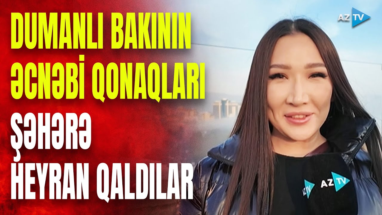 Turistlər Bakının gözəlliyinə heyran qaldılar – Təəssüratlarını AzTV-yə danışdılar