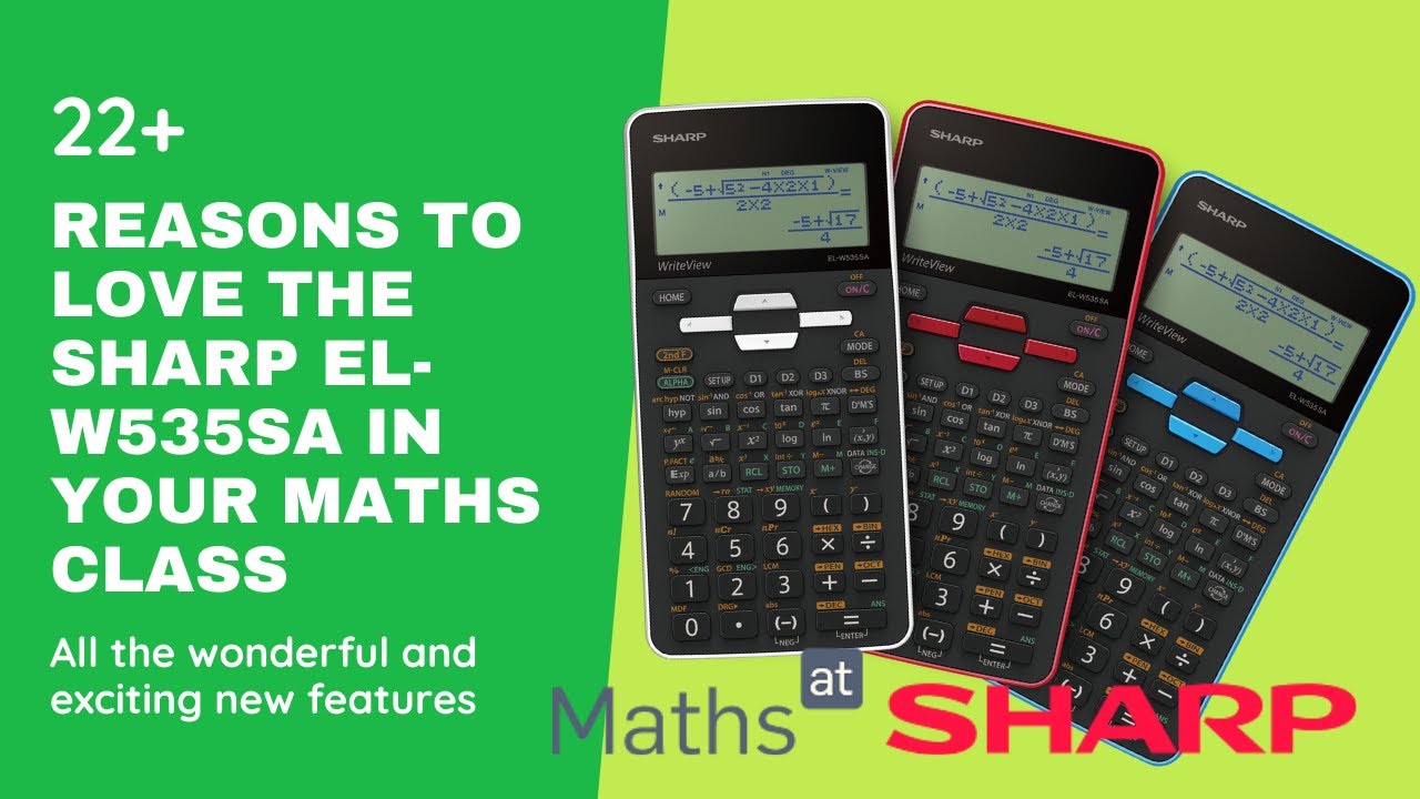 22+ reasons to love the Sharp EL-W535SA in your maths classroom