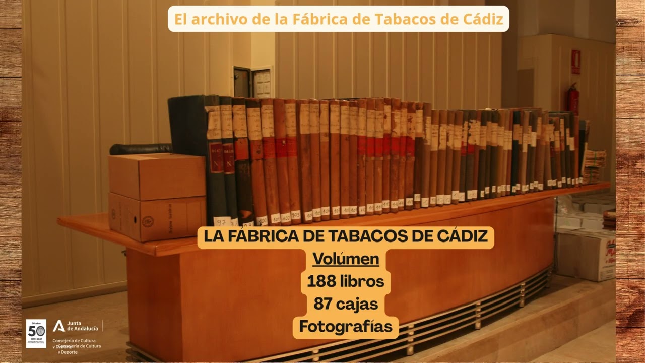 LA FÁBRICA DE TABACOS DE CÁDIZ: sus fondos documentales en el Archivo Histórico Provincial de Cádiz