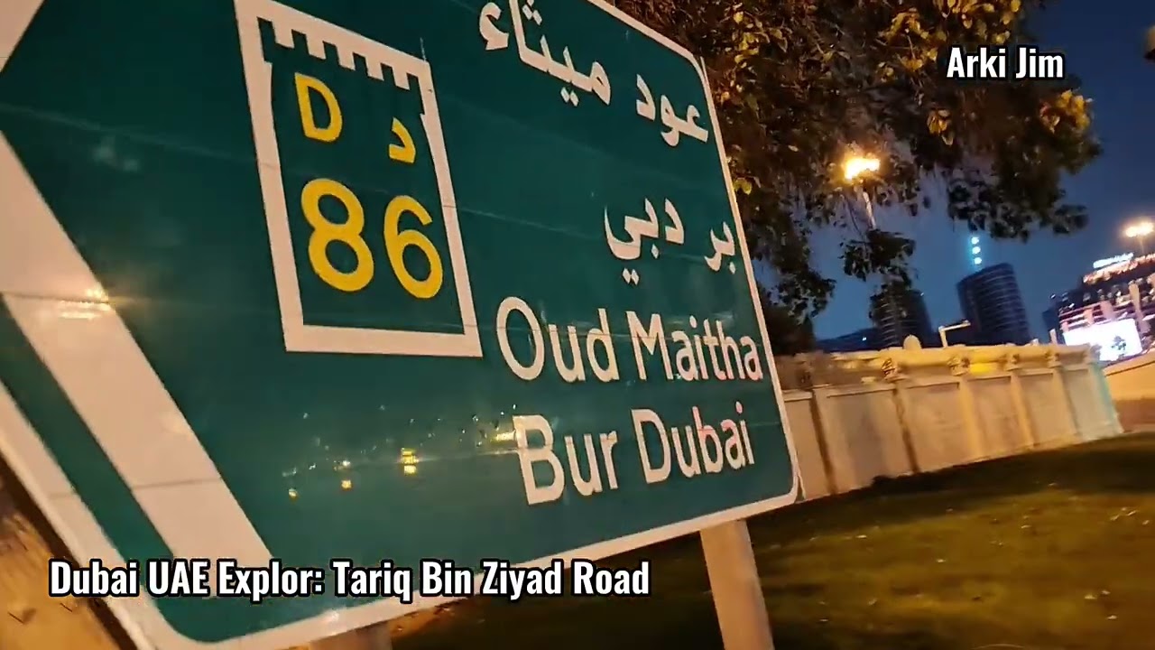 Dubai UAE Explor :  Tariq Bin Ziyad Road