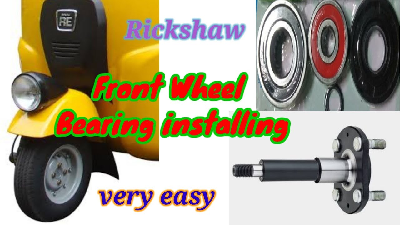 Auto Rickshaw How to put Front Bearings.  Also( axle ) shaft installing.