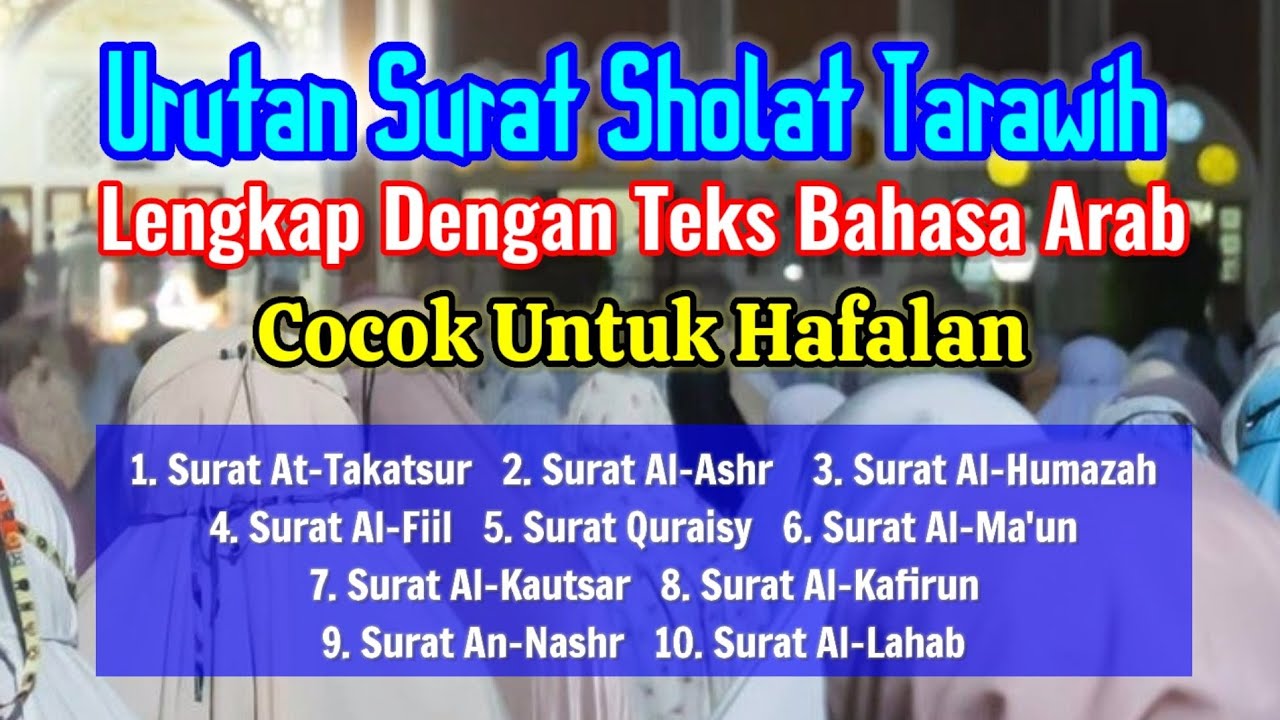 Urutan Surat Sholat Tarawih Lengkap Dengan Teks Bahasa Arab | Cocok Untuk Hafalan