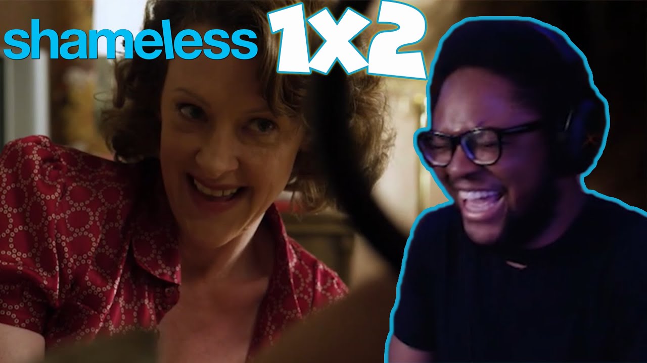 Shameless Season 1 Episode 2 Reaction | Sheila is a goddamn freak!