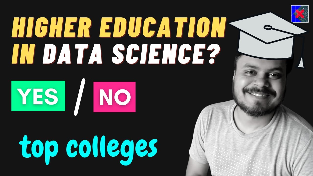 Higher Education in Data Science | Should you pursue higher education in Data Science?