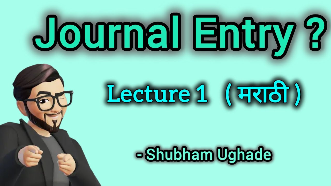 Journal Entry | Accounting | Marathi | Shubham Ughade | Teaching