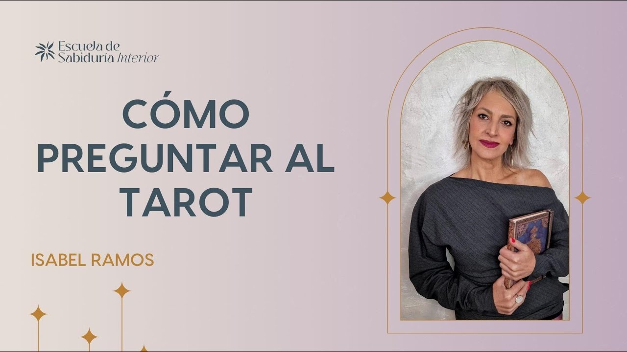 CÓMO PREGUNTAR AL TAROT