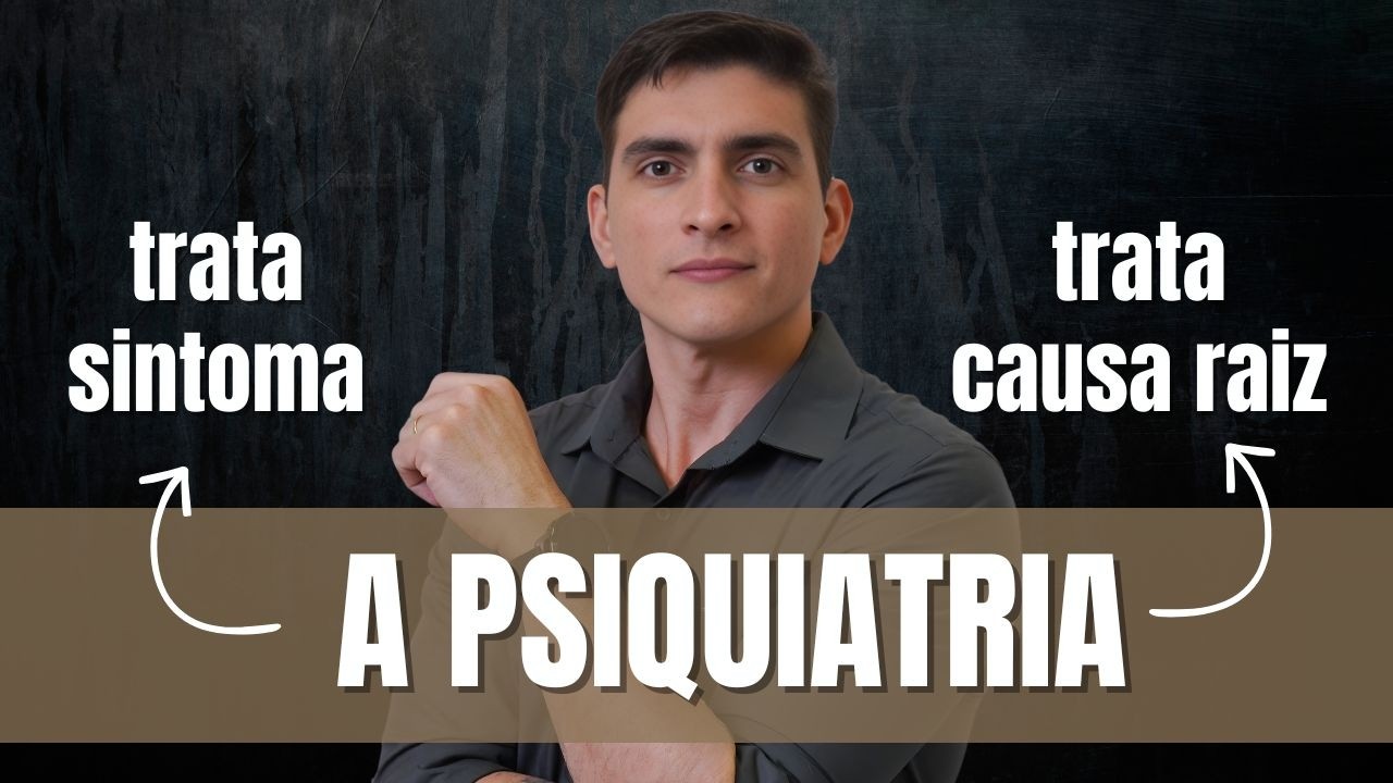 A PSIQUIATRIA TRATA A CAUSA RAIZ OU APENAS OS SINTOMAS?
