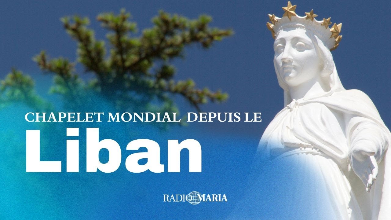 Chapelet mondial du sanctuaire Notre-Dame de #Liban