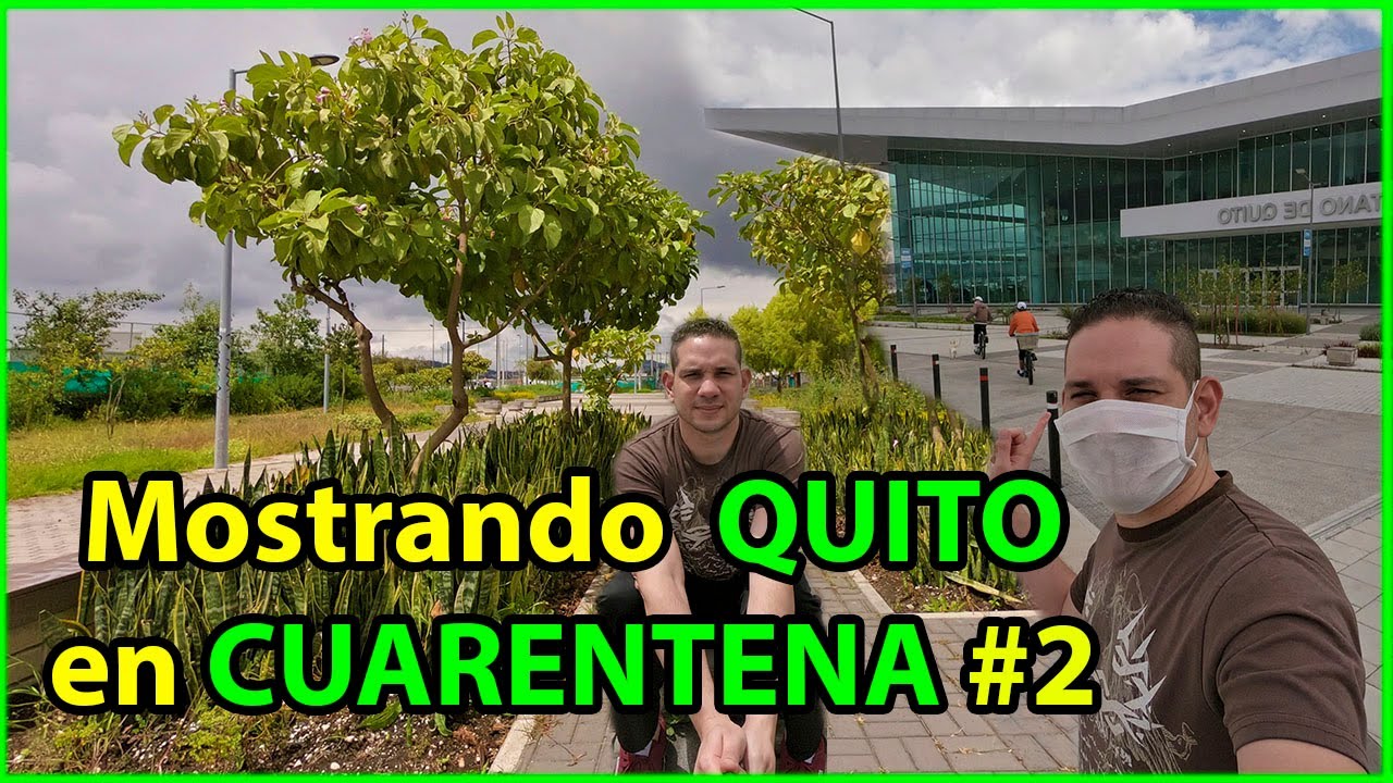 Mostrando Quito en CUARENTENA 🔥 #2 Bulevar Amazonas - Parque Bicentenario. Albert Oleaga. Ecuador