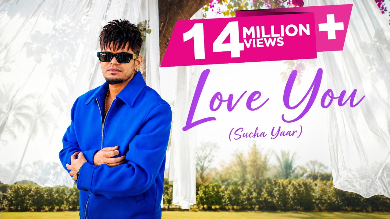 Love You | (Full HD) | Sucha Yaar |  Punjabi Songs 2018