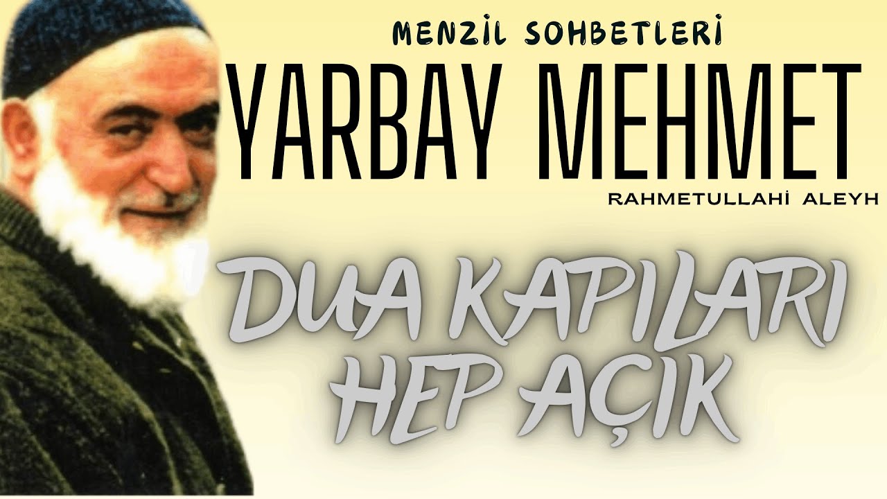 Yarbay Mehmet Ildırar (ra) -  Dua Kapıları Hep Açık