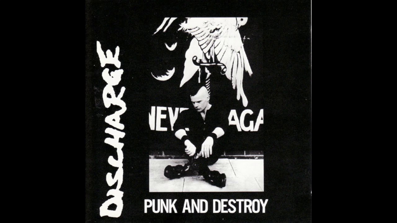Discharge - Punk and Destroy