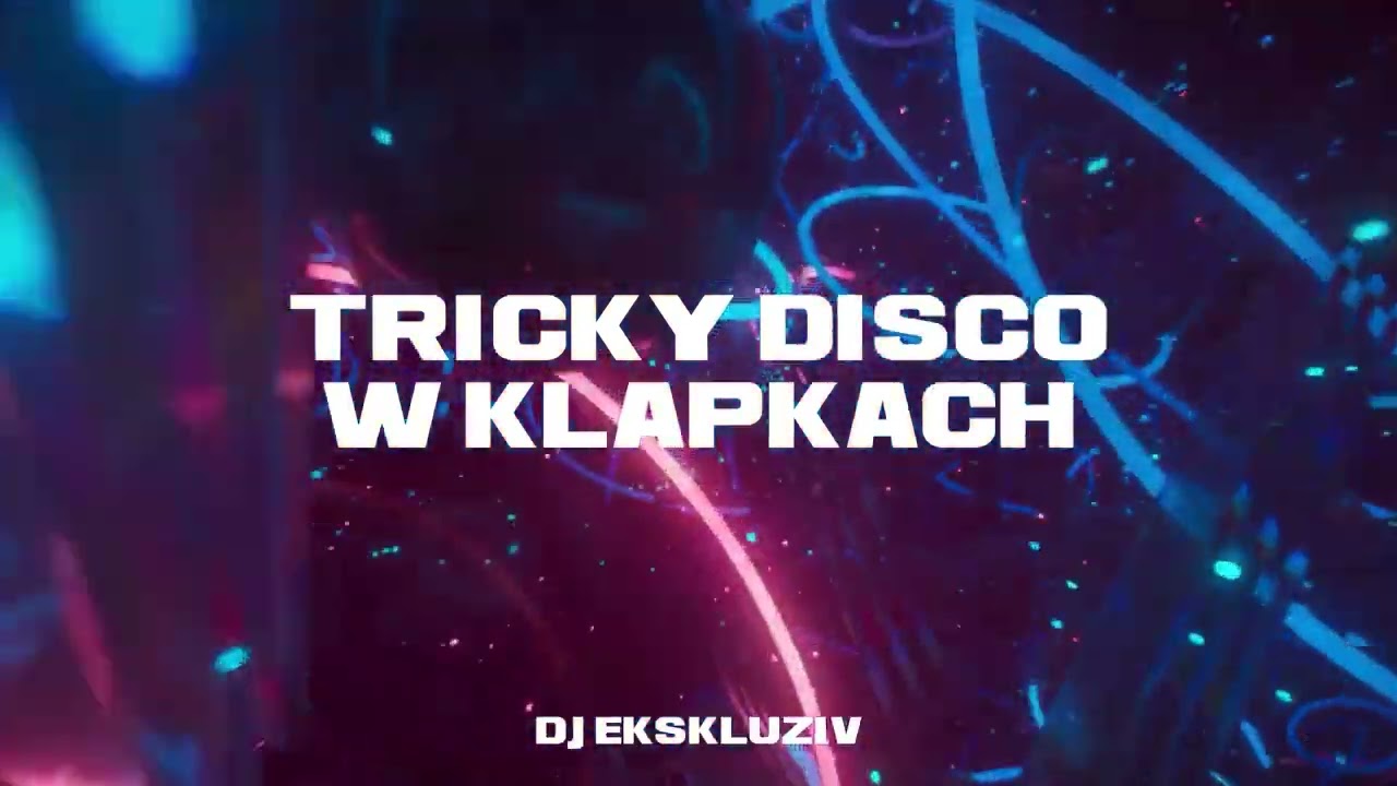 Tricky Disco w Klapkach DJ EKSKLUZIV
