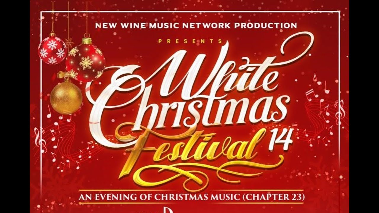 WHITE CHRISTMAS FESTIVAL 14  AN EVENING OF CHRISTMAS MUSIC (CHAPTER 22)