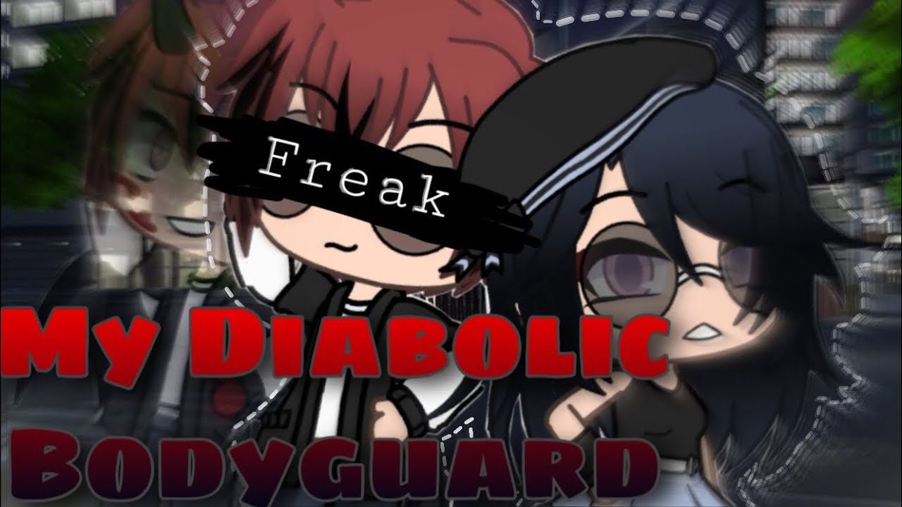 My Diabolical Bodyguard GLMM[Original]