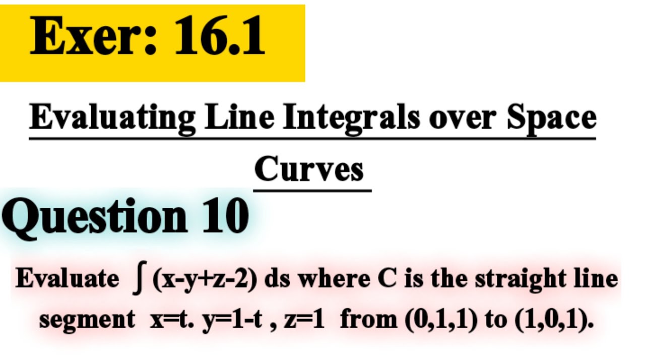 Question 10 | Exercise 16.1 | Calculus 4